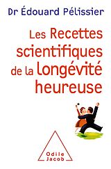 eBook (epub) Les Recettes scientifiques de la longevite heureuse de Pelissier Edouard Pelissier