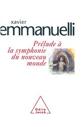 eBook (epub) Prelude a la symphonie du nouveau monde de Emmanuelli Xavier Emmanuelli