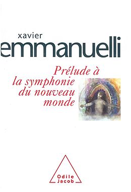 eBook (epub) Prelude a la symphonie du nouveau monde de Emmanuelli Xavier Emmanuelli