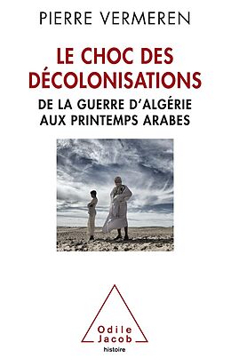 eBook (epub) Le Choc des decolonisations de Vermeren Pierre Vermeren