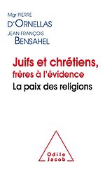 eBook (epub) Juifs et chretiens, freres a l'evidence de d'Ornellas Pierre d'Ornellas