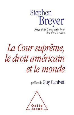 E-Book (epub) La Cour supreme, le droit americain et le monde von Breyer Stephen Breyer