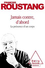 E-Book (epub) Jamais contre, d'abord von Roustang Francois Roustang