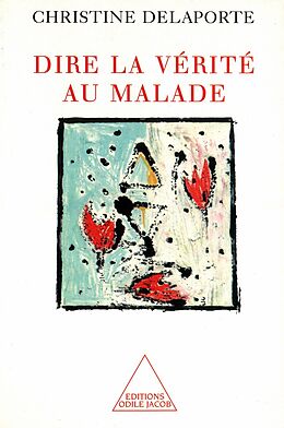 eBook (epub) Dire la verite au malade de Delaporte Christine Delaporte