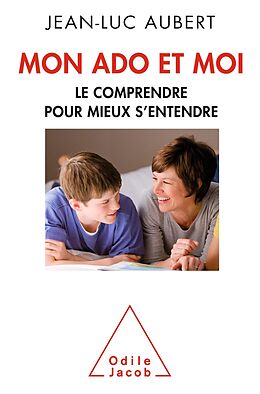 eBook (epub) Mon ado et moi de Aubert Jean-Luc Aubert