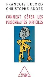 E-Book (epub) Comment gerer les personnalites difficiles von Lelord Francois Lelord