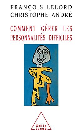 E-Book (epub) Comment gerer les personnalites difficiles von Lelord Francois Lelord