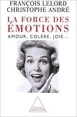 E-Book (epub) La Force des émotions von Lelord Francois Lelord