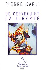 eBook (epub) Le Cerveau et la Liberte de Karli Pierre Karli