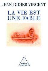 E-Book (epub) La Vie est une fable von Vincent Jean-Didier Vincent