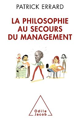 eBook (epub) La Philosophie au secours du management de Errard Patrick Errard