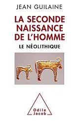E-Book (epub) La Seconde Naissance de l'Homme von Guilaine Jean Guilaine