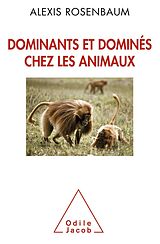 eBook (epub) Dominants et domines chez les animaux de Rosenbaum Alexis Rosenbaum