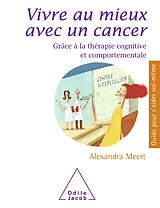 eBook (epub) Vivre au mieux avec un cancer de Meert Alexandra Meert