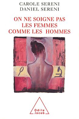 eBook (epub) On ne soigne pas les femmes comme les hommes de Sereni Carole Sereni