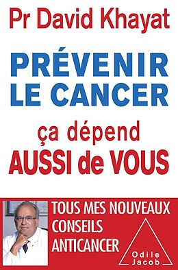 eBook (epub) Prevenir le cancer, ca depend aussi de vous de Khayat David Khayat