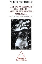 eBook (epub) Des perversions sexuelles aux perversions morales de Eiguer Alberto Eiguer