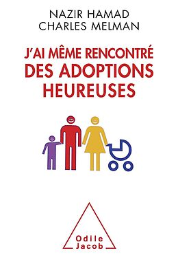 eBook (epub) J'ai meme rencontre des adoptions heureuses de Hamad Nazir Hamad