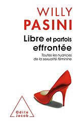 eBook (epub) Libre et parfois effrontee de Pasini Willy Pasini