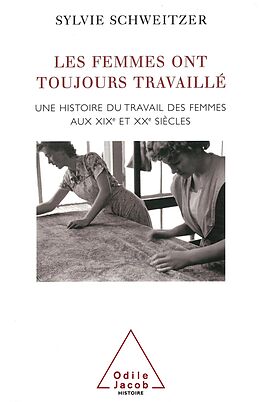 eBook (epub) Les femmes ont toujours travaille de Schweitzer Sylvie Schweitzer