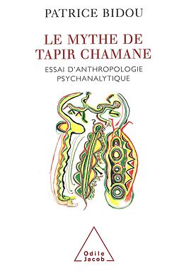 eBook (epub) Le Mythe de Tapir Chamane de Bidou Patrice Bidou