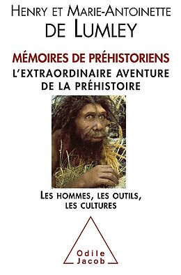 eBook (epub) Memoires de prehistoriens de de Lumley Marie-Antoinette de Lumley