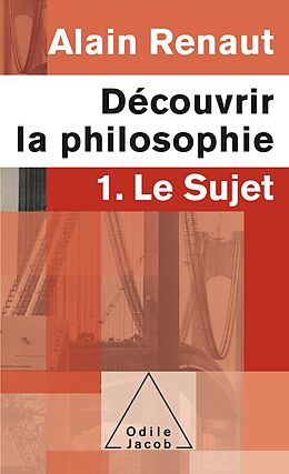 eBook (epub) Decouvrir la philosophie 1 : Le Sujet de Renaut Alain Renaut