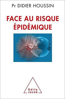 eBook (epub) Face au risque épidémique de Houssin Didier Houssin