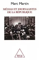 E-Book (epub) Medias et Journalistes de la Republique von Martin Marc Martin