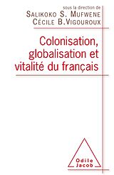eBook (epub) Colonisation, globalisation et vitalité du français de Mufwene Salikoko Mufwene