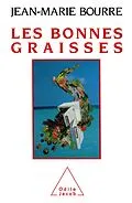 E-Book (epub) Les Bonnes Graisses von Bourre Jean-Marie Bourre