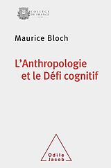 E-Book (epub) L' Anthropologie et le Défi cognitif von Bloch Maurice Bloch