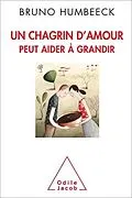 E-Book (epub) Un chagrin d'amour peut aider à grandir von Humbeeck Bruno Humbeeck