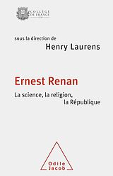 eBook (epub) Ernest Renan. La science, la religion, la Republique de Laurens Henry Laurens