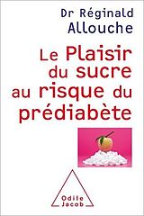 eBook (epub) Le Plaisir du sucre au risque du prédiabète de Allouche Reginald Allouche