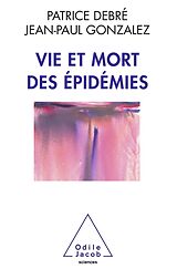 E-Book (epub) Vie et mort des epidemies von Debre Patrice Debre