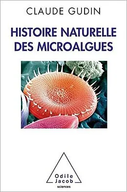 E-Book (epub) Histoire naturelle des microalgues von Gudin Claude Gudin