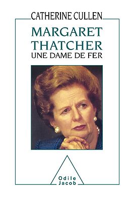 eBook (epub) Margaret Thatcher : une dame de fer de Cullen Catherine Cullen