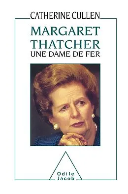 E-Book (epub) Margaret Thatcher : une dame de fer von Cullen Catherine Cullen