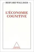 E-Book (epub) L' Économie cognitive von Walliser Bernard Walliser