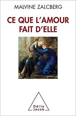 E-Book (epub) Ce que l'amour fait d'elle von Zalcberg Malvine Zalcberg