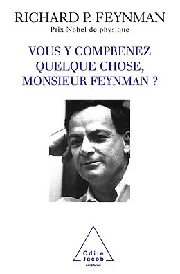 eBook (epub) Vous y comprenez quelque chose, Monsieur Feynman ? de Feynman Richard P. Feynman