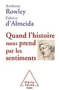 E-Book (epub) Quand l'histoire nous prend par les sentiments von Rowley Anthony Rowley