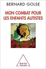 eBook (epub) Mon combat pour les enfants autistes de Golse Bernard Golse