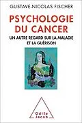 E-Book (epub) Psychologie du cancer von Fischer Gustave-Nicolas Fischer