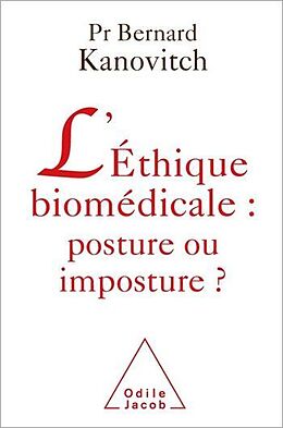 eBook (epub) L' Éthique biomédicale : posture ou imposture ? de Kanovitch Bernard Kanovitch