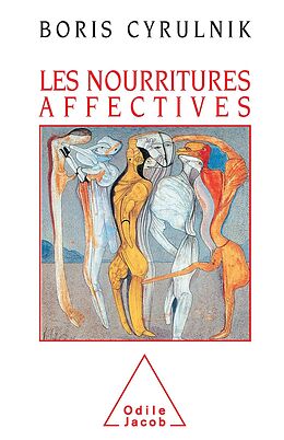 eBook (epub) Les Nourritures affectives de Cyrulnik Boris Cyrulnik