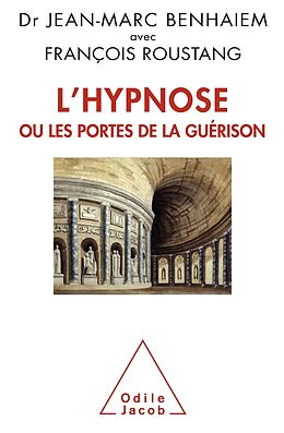 eBook (epub) L' Hypnose ou les portes de la guérison de Benhaiem Jean-Marc Benhaiem