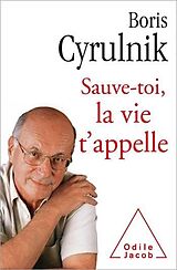 eBook (epub) Sauve-toi, la vie t'appelle de Cyrulnik Boris Cyrulnik
