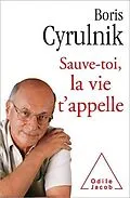 E-Book (epub) Sauve-toi, la vie t'appelle von Cyrulnik Boris Cyrulnik